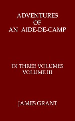 [Gutenberg 54595] • Adventures of an Aide-de-Camp; or, A Campaign in Calabria, Volume 3 (of 3)